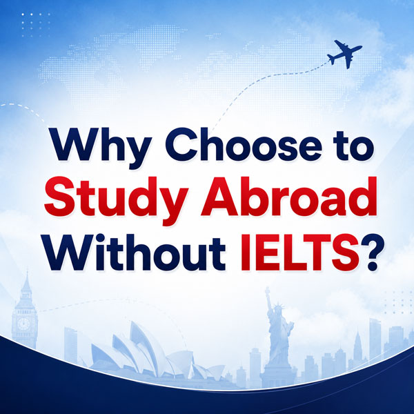 Why-Choose-to-Study-Abroad-Without-IELTS